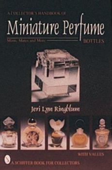 Paperback A Collector's Handbook of Miniature Perfume Bottles: Minis, Mates and More Book