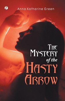 The Mystery of the Hasty Arrow