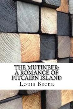Paperback The Mutineer: A Romance of Pitcairn Island Book