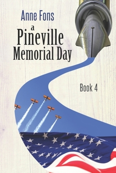 Paperback A Pineville Memorial Day: Book 4 Book