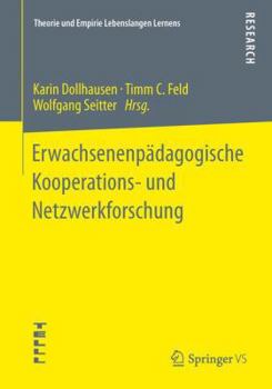 Erwachsenenpadagogische Kooperations- Und Netzwerkforschung