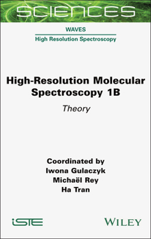 Hardcover High-Resolution Molecular Spectroscopy 1b: Theory Book