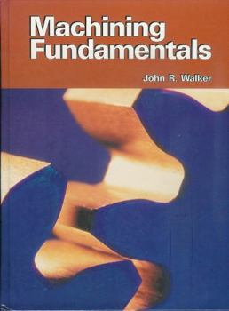 Hardcover Machining Fundamentals: From Basic to Advanced Techniques Book