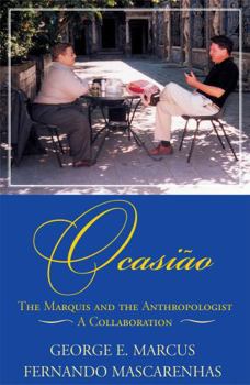 Paperback Ocasião: The Marquis and the Anthropologist, a Collaboration Book