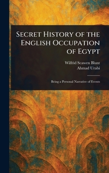 The Secret History of the English Occupation of Egypt