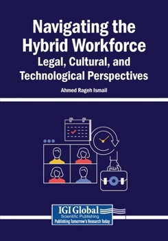 Paperback Navigating the Hybrid Workforce: Legal, Cultural, and Technological Perspectives Book