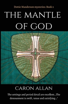 The Mantle of God: Dottie Manderson mysteries book 2
