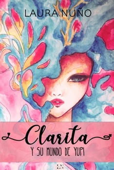 Paperback Clarita y su mundo de Yupi [Spanish] Book