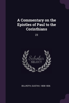 Paperback A Commentary on the Epistles of Paul to the Corinthians: 23 Book