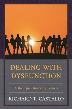 Hardcover Dealing with Dysfunction: A Book for University Leaders Book