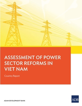 Paperback Assessment of Power Sector Reforms in Viet Nam: Country Report Book