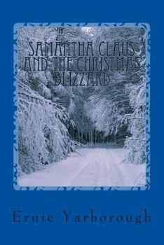 Paperback Samantha Claus and the Christmas Blizzard Book