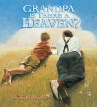 Paperback Grandpa, Is There a Heaven? Book