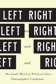 Paperback Left and Right: The Small World of Political Ideas Book