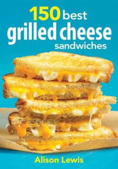 Paperback 150 Best Grilled Cheese Sandwiches Book