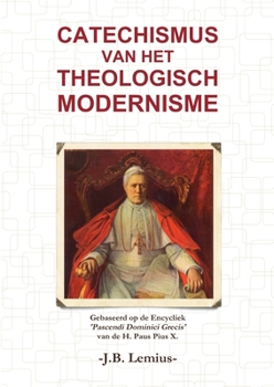 Paperback Catechismus van het Theologisch Modernisme [Dutch] Book