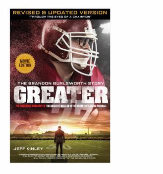 Hardcover Greater: The Brandon Burlsworth Story: The Incredible Biography of the Greatest Walk-On in the History of College Football Book