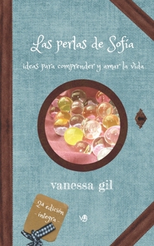 Paperback Las perlas de Sofia: Ideas para comprender y amar la vida [Spanish] Book