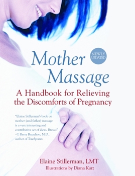 Paperback Mother Massage: A Handbook for Relieving the Discomforts of Pregnancy Book