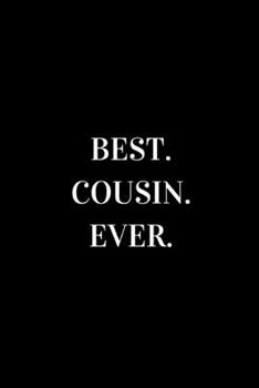 Best Cousin Ever: novelty notebook 6"x9"