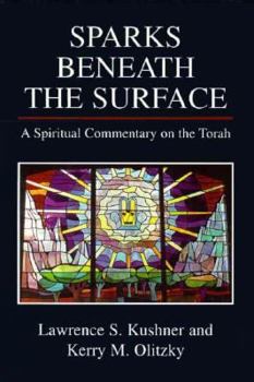 Paperback Sparks Beneath the Surface: A Spiritual Commentary on the Torah Book