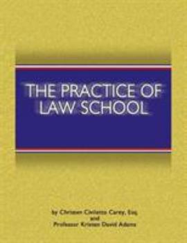 Paperback The Practice of Law School: Getting in and Making the Most of Your Legal Education Book
