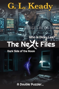 Who is Dicky Lee and Dark Side of the Room: The Next File 6 (The Next Files)