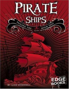 Hardcover Pirate Ships: Sailing the High Seas Book