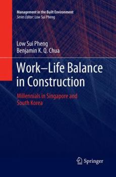 Paperback Work-Life Balance in Construction: Millennials in Singapore and South Korea Book