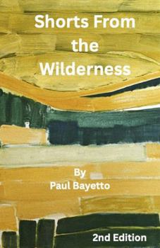 Paperback Shorts From the Wilderness: 2nd Edition Book