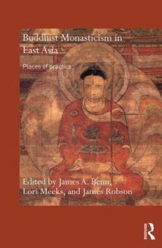 Paperback Buddhist Monasticism in East Asia: Places of Practice Book