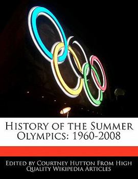 Paperback History of the Summer Olympics: 1960-2008 Book