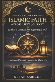 The Power of Islamic Faith Across Life’s Journey