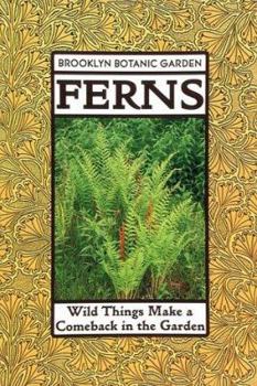 Paperback Ferns: Wild Things Make a Comeback in the Garden Book