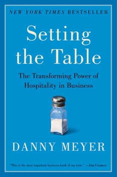 Setting the Table: The Transforming Power of Hospitality in Business