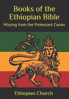 Paperback Books of the Ethiopian Bible: Missing from the Protestant Canon Book