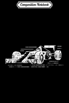 Composition Notebook: Formula Racecar Distressed Style Racing  Journal/Notebook Blank Lined Ruled 6x9 100 Pages