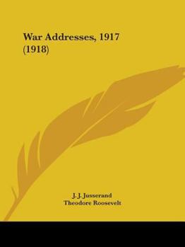 Paperback War Addresses, 1917 (1918) Book