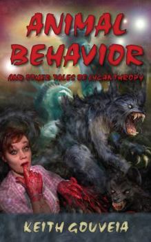 Paperback Animal Behavior and Other Tales of Lycanthropy Book