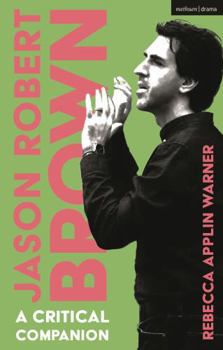Jason Robert Brown: A Critical Companion