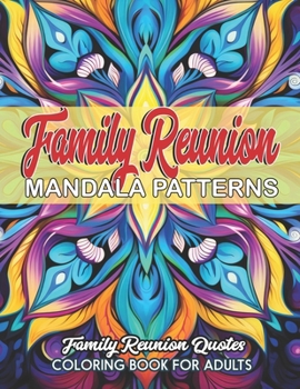 Paperback Family Reunion: Inspirational Mandalas: Mindfulness & Creativity Book