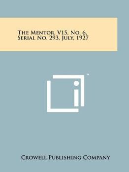 Paperback The Mentor, V15, No. 6, Serial No. 293, July, 1927 Book