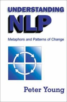 Paperback Understanding Nlp: Metaphors and Patterns of Change Book