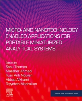 Paperback Micro- And Nanotechnology Enabled Applications for Portable Miniaturized Analytical Systems Book