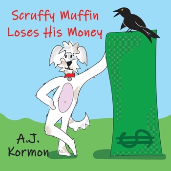 Paperback Scruffy Muffin Loses His Money Book