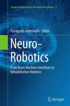 Paperback Neuro-Robotics: From Brain Machine Interfaces to Rehabilitation Robotics Book