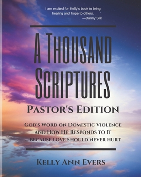 Paperback A Thousand Scriptures: God's Word on Domestic Violence, Pastor's Edition Book
