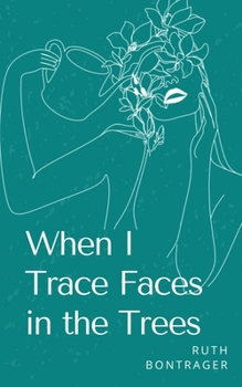 Paperback When I Trace Faces in the Trees Book