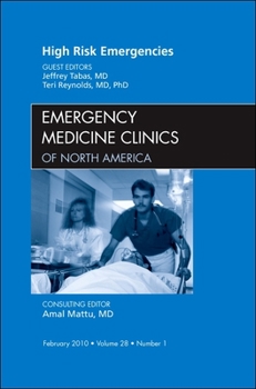 Hardcover High Risk Emergencies, an Issue of Emergency Medicine Clinics: Volume 28-1 Book