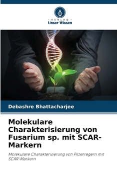 Paperback Molekulare Charakterisierung von Fusarium sp. mit SCAR-Markern [German] Book